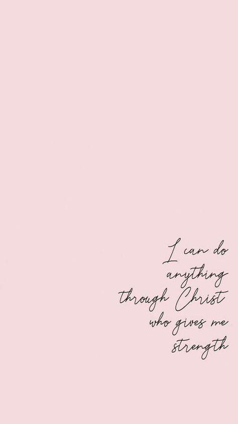 I can do anything through Christ who gives me strength - Philippians 4:13 Christian Sayings, Bible Quotes Wallpaper, Phone Wallpaper Quotes, I Can Do Anything, Verses Wallpaper, Ayat Alkitab, Hope Quotes, Wallpapers Iphone, Bible Verse Wallpaper