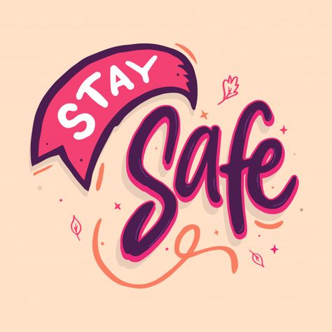 Stay safe lettering Premium Vector | Premium Vector #Freepik #vector #home Stay Safe Quotes, Blissful Quotes, Pandemic Quotes, Safe Quotes, Mask Logo, Vector House, Thinking Of You Quotes, Adventure Logo, Castle Tv Shows