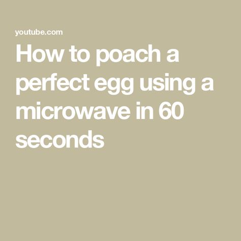 How to poach a perfect egg using a microwave in 60 seconds Egg In Microwave, Eggs In Microwave, Poached Eggs Microwave, Egg In The Microwave, Poaching Eggs, How To Make A Poached Egg, Perfect Poached Eggs, Microwave Eggs, Perfect Eggs