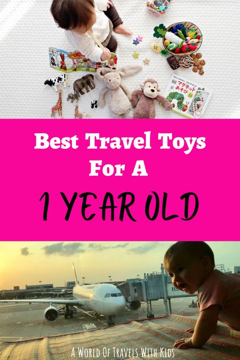 What are the best travel toys for a 1-year-old? With two older kids who’ve racked up thousands of hours of flying as infants and toddlers, I feel like I should have a handle on this. Here are the best toys for airplane 1 year old. #travelwithkids #toysforkids #travelwithkids #familytraveltips Travel With 1 Year Baby, Airplane Activities For One Year Old, One Year Old Airplane Activities, Diy Travel Toys, One Year Old Plane Ride, Travel Toys For One Year Old, Air Plane Travel With Toddler, Airplane Travel Essentials, Tips For Flying