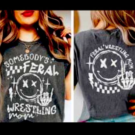 Somebody’s Feral Wrestling Mom. Front And Back Designs Senior Mom Wrestling Shirts, Wrestling Shirts For Moms, Wrestling Shirts Ideas Design, Wrestling Mom Shirts Ideas, Wrestling Mom Shirts, Wrestling Shirt, Wrestling Shirts, Wrestling Mom, Shirts Ideas