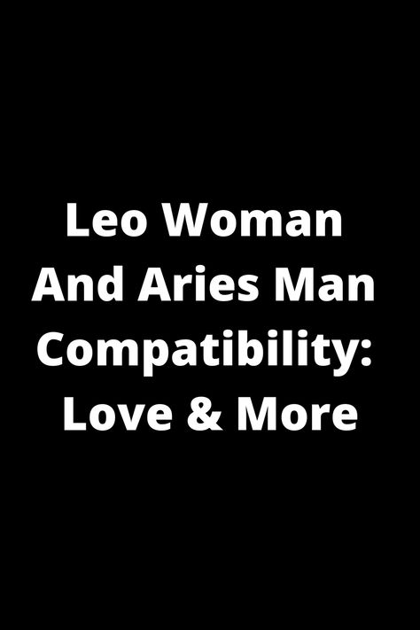 Explore the fiery connection between a Leo woman and an Aries man with our in-depth compatibility guide. Discover the love, passion, and potential struggles this dynamic duo may face in their relationship. Learn more about how these strong-willed individuals can complement each other while navigating through life together. Find out if this astrological combination is destined for a lasting bond filled with excitement and devotion. Dive into the world of Leo Woman and Aries Man Compatibility to u Aries Men Facts Relationships, Aries Man Leo Woman, Aries Man And Leo Woman, Aries Leo Compatibility, Aries And Leo Relationship, Aries Man In Love, Leo And Aries, Aries Relationship, Leo Relationship