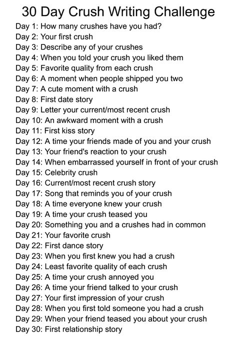 Crush 
Crush Stories
Writing Challenge A Month Of Letters Challenge, 30 Day Writing Challenge Prompts, 30 Day Writing Challenge Journaling, Creative Writing Topics, Writing Challenges, 30 Day Writing Challenge, Halloween Writing, Journal Questions, Journal Challenge