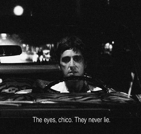 they never lie. Social Media Quotes Truths, Scarface Quotes, The Eyes Chico, Lies Quotes, Red Quotes, Peaky Blinders Tommy Shelby, Detective Aesthetic, Never Lie, Gangsta Quotes