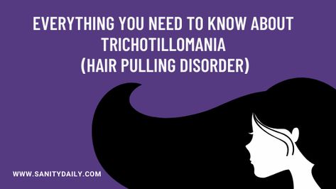 Everything You Need to Know About Trichotillomania (Hair Pulling Disorder) #Trichotillomania Hair Pulling Disorder, Mental Health Disorders, Hair Pulling, Stomach Pain, Hormone Levels, Environmental Factors, Emotional Wellbeing, Cognitive Behavioral Therapy, Personality Disorder