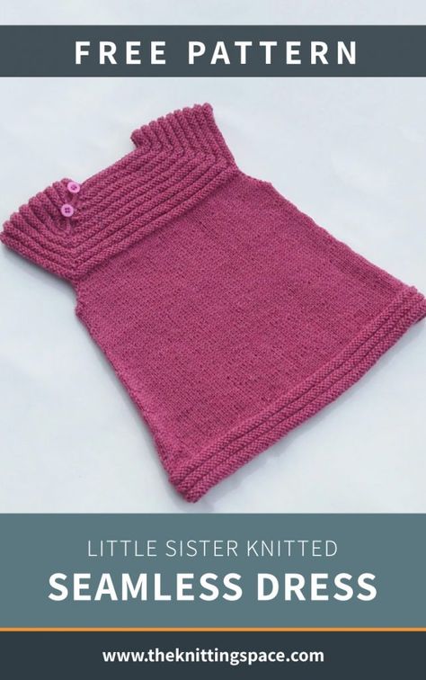 Knit Dress Pattern Free, Seamless Dress, Easy Baby Knitting Patterns, Summer Knitting Patterns, Girls Knitted Dress, Easy Knitting Patterns Free, Knit Dress Pattern, Knit Baby Dress, Dress Patterns Free