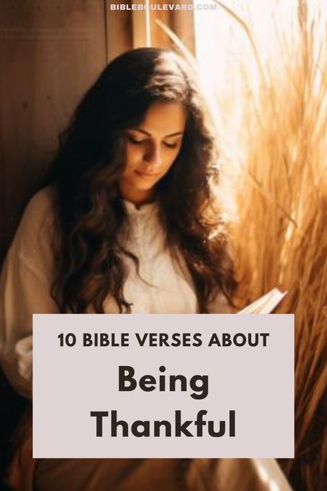 The 10 Best Bible Verses About Being Thankful Bible Thankful Quotes, Bible Verse About Thankfulness, Bible Verse About Gratitude, Thankfulness Bible Verses, Thankful Bible Verse Gratitude, Bible Verse For Thankfulness, Thank You Bible Verse, Bible Verses About Thankfulness, Gratitude Verses