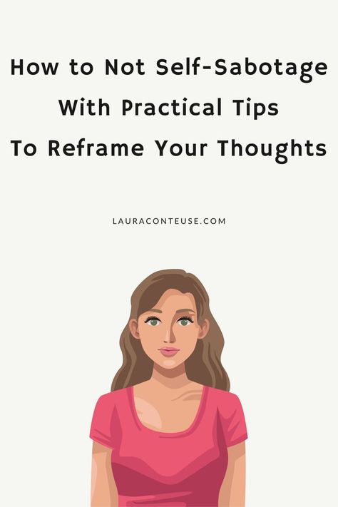 Learn how to stop sabotaging yourself with actionable tips. Discover how to fix self-sabotage & how to stop self-sabotaging by building healthier habits. Get insights on how to not self-sabotage with practical mindset tips that help you reframe your thoughts. Explore steps for reinventing yourself and strategies to rewire your brain. Embrace mental wellbeing practices and find ways to change yourself for a more fulfilling life. Reinventing Yourself, Rewire Your Brain, Change Yourself, Healthier Habits, Struggles In Life, Bad Thoughts, Mindset Tips, Mental Wellbeing, Negative Self Talk