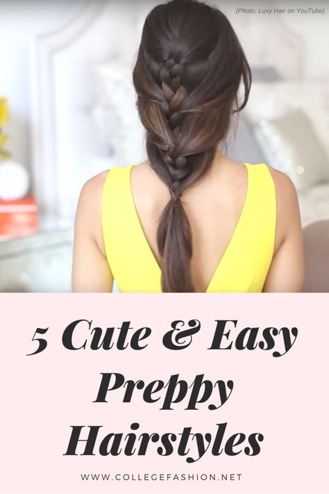 Preppy hairstyles - our favorite go to hairstyles for preppy girls that are easy and stylish Preppy Hairstyle, Preppy Hair, Hairstyle Girls, Preppy Hairstyles, Super Easy Hairstyles, Updo Tutorial, Luxy Hair, Easy Hairstyles For School, Hacks Beauty