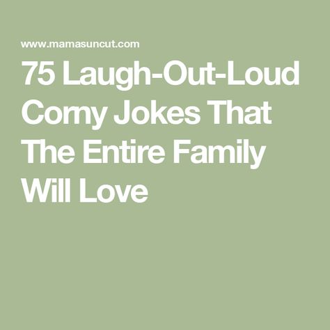 75 Laugh-Out-Loud Corny Jokes That The Entire Family Will Love Funny Corny Jokes Hilarious Laughing, Laffy Taffy Jokes, Corny Love Jokes, Corny Jokes Hilarious Funny, Cringe Jokes, Laugh Out Loud Jokes, Funniest Short Jokes, Funny Corny Jokes, Family Jokes