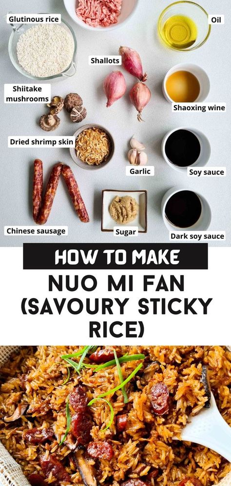 ingredients required to make savoury sticky rice Chinese Sausage Fried Rice, Sticky Fried Rice, Fried Rice With Chinese Sausage, Glutinous Rice Recipe, Chinese Sticky Rice, Sticky Rice Recipe, Chinese Noodle Dishes, Lap Cheong, Dim Sum Recipes