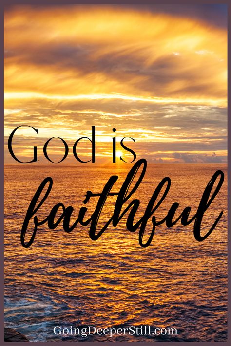 God Is Most Glorified In Us, Worship The Lord In The Beauty Of Holiness, Lamentations 3:22-23, Lamentations 3:25-26, Lamentations 3:22-24, Faithfulness Of God, The Lord Is Faithful, In Oceans Deep My Faith Will Stand, He Is Faithful