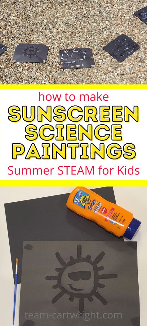 Text: How To Make Sunscreen Science Paintings Summer STEAM for Kids. Top picture: Science experiment in the sun. Bottom picture: Sunscreen art picture from STEM activity. Simple Science Experiments For Kindergarten, Summer Science Activities Preschool, Summer Science Preschool, Summer School Science Activities, Science For Preschoolers Activities, Science Projects Kindergarten, Camping Experiments For Kids, Tk Science Activities, Sun Activity For Preschool