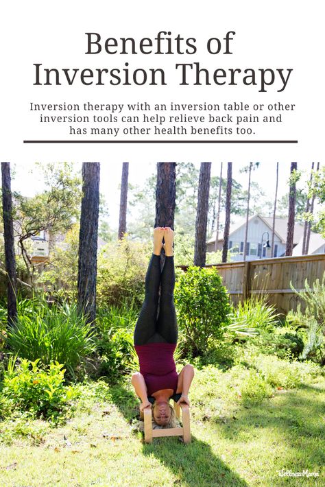 Benefits Of Inversions Yoga, Inversion Table Benefits, Inversion Therapy, Health Lifestyle Quotes, Healthy Woman, Yoga Inversions, Inversion Table, Wellness Mama, Health Articles Wellness