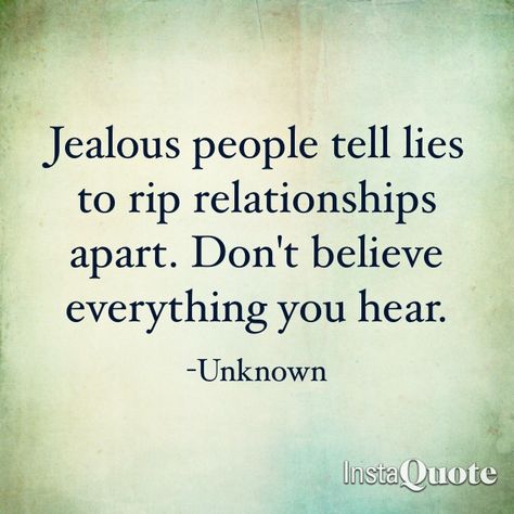 Don't believe everything you hear. people's envy and jealousy can separate you from the ones who really care about you if you believe their lies. Jealousy Quotes Relationship, Quotes About Jealousy, Quotes Jealousy, Jealousy Quotes, Relationship Aesthetic, Quotes Relationship, Quotes Of The Day, Jealous Of You, Couple Quotes