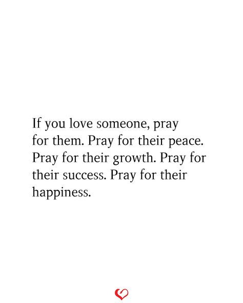 If you love someone, pray for them. Pray for their peace. Pray for their growth. Pray for their success. Pray for their happiness. Being Someone’s Peace, Pray For Your Partner Quotes, Pray For Your Boyfriend Quotes, Praying For Your Partner, Praying Friends Aesthetic, If You Love Someone Pray For Them, I Still Pray For You Quotes, Im Praying For You, Pray For Someone You Love