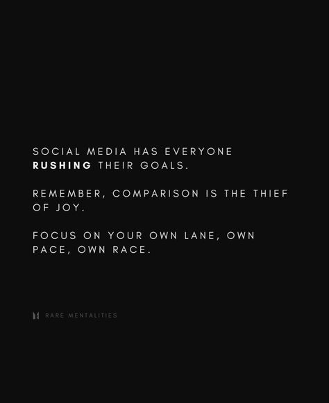 Focus On Your Own Journey, Own Lane Own Pace Quotes, Life Is Not A Race Quotes, Comparison Is The Thief Of Joy, Race Quotes, Energy Vibes, Joy Quotes, Goal Quotes, Boy Quotes