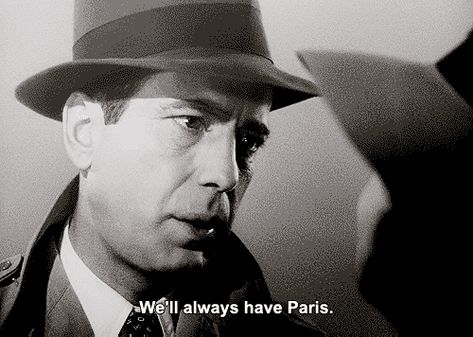 We'll Always Have Paris. Romantic Film Quotes, Humphrey Bogart Casablanca, Casablanca Movie, Bogie And Bacall, Classic Movie Quotes, Bogart And Bacall, Black And White Movie, Ingrid Bergman, Humphrey Bogart