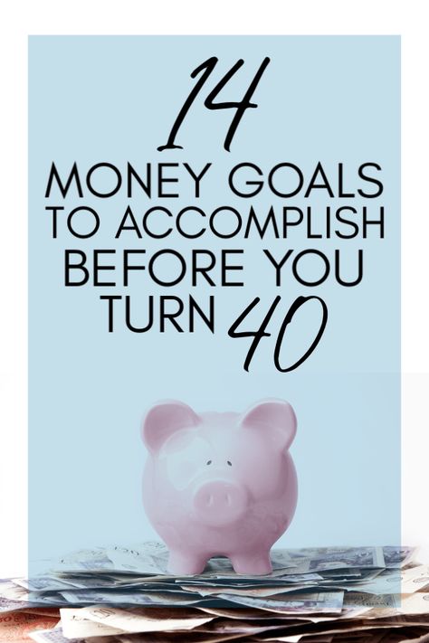 Financial Goals In Your 40s, Smart Financial Goals, Goals Before Turning 40, Financial Goals Ideas, Before Turning 40, Goals To Accomplish, Lifestyle Topics, Money Education, Couples Money