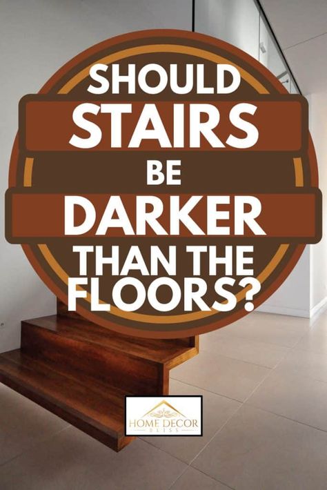 Should Stairs Be Darker Than the Floors? - Home Decor Bliss Stairs And Floor Different Color, Contrasting Stairs And Floor, Stairs Color Ideas Paint, Floors And Stairs Different Colors, Floor And Stairs Different Wood, Wood Stain Colors For Stairs, Wood Stairs Color Ideas, Stairs And Floor Different Color Wood, Restaining Stairs