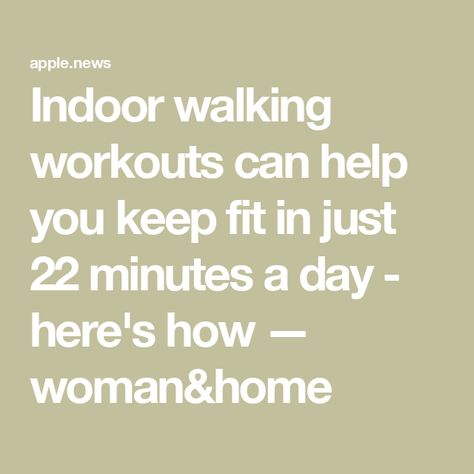 Indoor walking workouts can help you keep fit in just 22 minutes a day - here's how — woman&home Indoor Walking Plan, Walking Pad Workout Plan, Walking Pad Workout, Indoor Walking Workout Plan, Walking Exercise Plan, Indoor Walking Workout, Benefits Of Walking Daily, Walking Routine, Walking Workouts