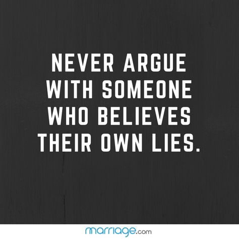 Being Cheated On Quotes Betrayal Karma, Never Argue With Someone Who Believes, Cheating In Marriage Quotes, Karma Cheating Quotes, Quotes On Hypocrisy, Cheating Boyfriend Quotes Funny, Not Arguing Quotes, Being Cheated On Quotes Betrayal, Lying To Yourself Quotes