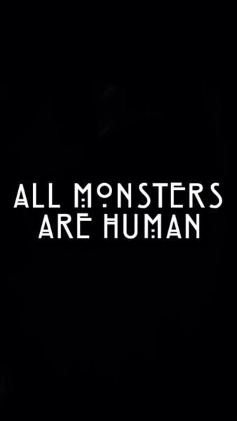 All Monsters Are Human, Monsters Are Human, American Horror Story Quotes, American Horror Stories, Quotes Lockscreen, Story Quotes, Mood Wallpaper, Wallpaper Iphone Quotes, Quote Backgrounds