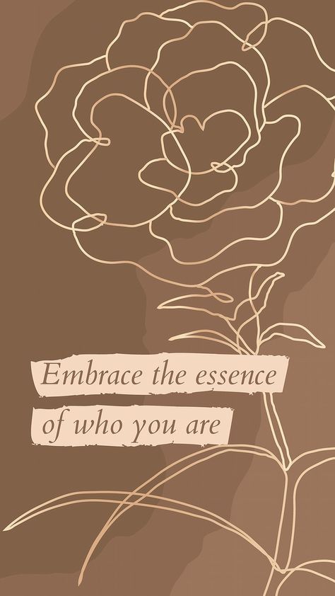 Flower phone wallpaper quote in brown color, embrace the essence of who you are | free image by rawpixel.com / Techi Ios 16 Home Screen Ideas Brown, Quotes Brown Background, Brown Lockscreen Aesthetic Quotes, Brown Aestethic Wallpaper, Brown Aesthic Wallpaper, Brown Minimalist Wallpaper, Iphone Wallpaper Template, Mb Wallpaper, Earth Tones Wallpaper Iphone