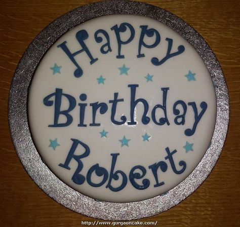 Happy Birthday Robert, Crystal Cake, Banana Cake Recipe, Happy 30th Birthday, Birthday Name, Happy Bday, Cake Images, Angels In Heaven, Cake Designs Birthday