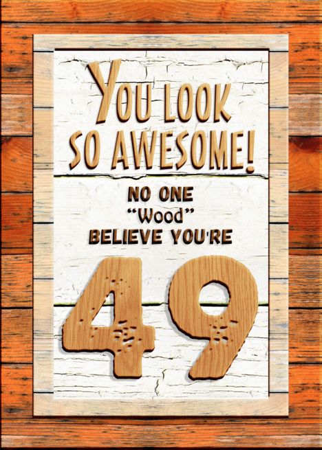 Happy 49th Birthday Humorous Tree Humor Wood Effect Funny card 49 Birthday Quotes Funny, Happy 96th Birthday, Happy 94th Birthday, Happy 98th Birthday, Happy 92nd Birthday, Happy 79th Birthday, Happy 91st Birthday, Happy 89th Birthday, Happy 59th Birthday