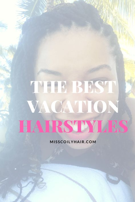 Best Vacation Hairstyle- How To Style Your Hair Black Vacation Hair, Black Women Vacation Hairstyles, Natural Hair Vacation, Beach Hair Ideas, Vacation Hairstyle, Vacation Hair, Eyeshadow For Blue Eyes, Vacation Hairstyles, Travel Hairstyles