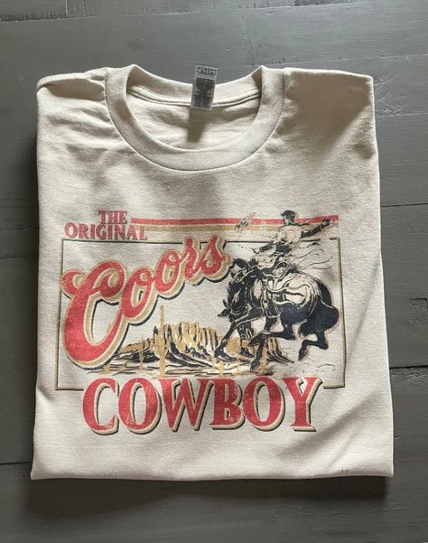 Coors Cowboy, Cowboy Graphic, Western Summer, Western Tee, Rodeo Shirts, Cowgirl Shirts, Tees Pattern, Cowboys Shirt, Graphic Tees Vintage