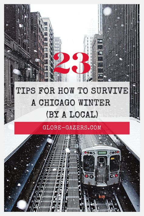 Pinterest pin of Chicago trains in snow during winter with text: 23 Tips for How to Survive A Chicago Winter By A Local Chicago Winter Fashion For Women, Chicago Winter Style, Chicago Work Outfits, How To Dress In Chicago Winter, Winter In Chicago Outfits, Winter Chicago Outfit, Chicago Winter Outfits Cold Weather, Chicago Winter Aesthetic, Winter Outfits Chicago