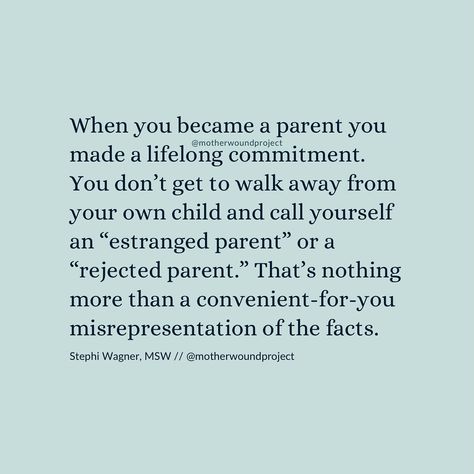 Let’s stop lumping parents who abandon their children in with children who estrange from their parents. One group made a commitment. The other did not. Big difference. Parental Abandonment Quotes, Gaslighting Parents, Absent Parent, Abandonment Quotes, Therapy Handouts, Emotionally Immature Parents, Bad Parenting, Im A Survivor, Go For It Quotes