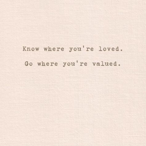 Know where you're loved. Go where you're valued. We’ve all experienced moments where we’re loved but not fully valued—where our presence is accepted, but our true worth isn't fully recognized. Love is important, but being valued is where we find real growth and purpose. When we step into places where we're truly valued, it’s not just about being seen; it’s about being respected for who we are and what we bring. It’s in those spaces that we’re challenged, supported, and allowed to evolve. R... To Be Loved Is To Be Seen, Love Is Important, To Be Loved, Bring It, Memes Quotes, Love You, Bring It On, In This Moment, Memes