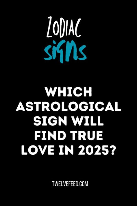 Find out which zodiac signs will discover true love in 2025 based on astrology. Zodiac Compatibility Chart, Zodiac Signs Characteristics, Zodiac Relationships, True Love Is, Compatible Zodiac Signs, Astrology And Horoscopes, Zodiac Signs Dates, Astrological Signs, Zodiac Sign Traits