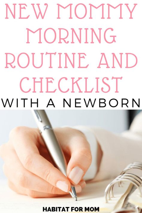 New Mommy Morning Routine and Checklist with a Newborn. Mom life goals | Mom life encouragement | Mom life tips | New mom tips. #momlife #morningroutine #habitatformom Mom And Newborn, New Mom Tips, Newborn Checklist, Morning Schedule, Morning Checklist, Mom Routine, Life Encouragement, Newborn Baby Tips, Newborn Mom