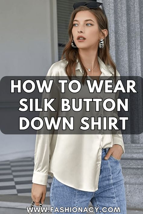 How to Wear Silk Button Down Shirt How To Wear Silk Button Down, How To Wear Satin Button Up, Styling Silk Button Down, Silk Dress Shirt For Women, Open Silk Shirt Outfit, Styling Silk Button Up, Long Silk Shirt Outfit, Women Silk Shirt Outfits, How To Style Silky Button Up