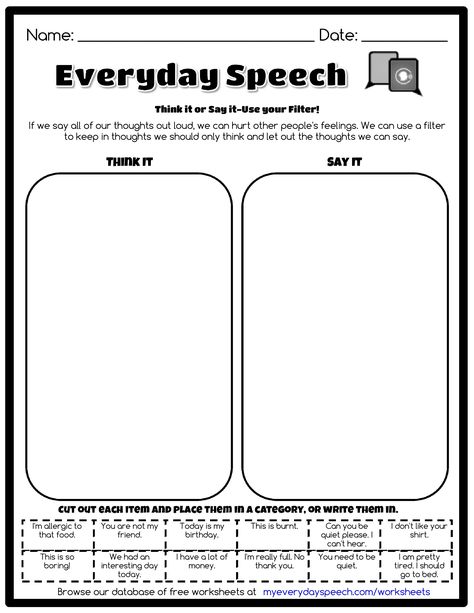 Check out the worksheet I just made using Everyday Speech's worksheet creator! Think it or Say it-Use your Filter! - If we say all of our thoughts out loud, we can hurt other people's feelings. We can use a filter to keep in thoughts we should only think and let out the thoughts we can say. Personal Hygiene Worksheets, Everyday Speech, Minimal Pairs, Speech Therapy Worksheets, Flexible Thinking, The Worksheet, Kindergarten Worksheets Printable, Social Thinking, Therapy Resources