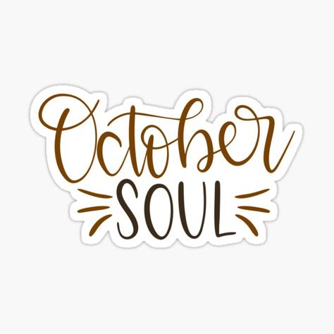 "OCTOBER SOUL" Sticker by Alligatorgod | Redbubble October Stickers, Stickers Printable, Printable Stickers, Mood Boards, Sticker Design, Vinyl Sticker, For Sale, Quick Saves, Sticker Designs