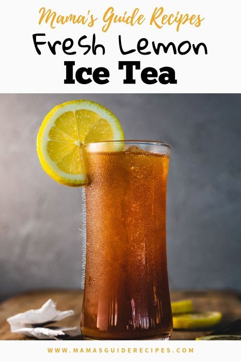 Fresh Lemon Ice Tea - Mama's Guide Recipes Lemon Iced Tea Recipe, Homemade Creamer, Lemon Ice Tea, Lemon Ginger Tea, Ice Lemon Tea, Lemon Iced Tea, Ginger Lemon Tea, Green Tea Diet, Iced Tea Recipe