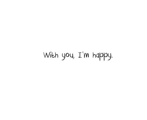 I am always completely happy when I am with You ♥ Love Quotes Life, Personal Quotes, Quotes Life, Im Happy, I Am Happy, Are You Happy, Love Quotes, I Love You, I Am Awesome