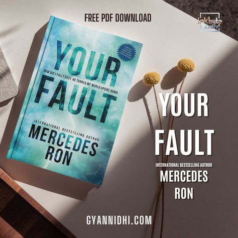 The quick download link for Your Fault  PDF is available at the end of this article. You can preview the  PDF, check its size, Your Fault Book, My Fault Book By Mercedes Ron, Brian Tracy Books, Paulo Coelho Books, Fiction Books Worth Reading, Book Obsession, Difficult Relationship, Hindi Books, Your Fault