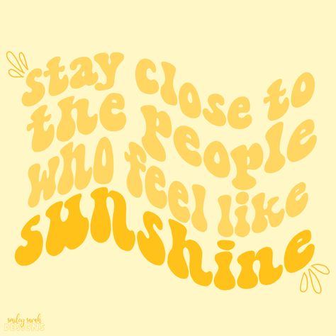 Yellow Theme Aesthetic, Yellow Quotes Aesthetic, Pastel Quotes Aesthetic, Cute Quotes Aesthetic Happy, Stay Close To People Who Feel Sunshine, Yellow Aesthetic Quotes, Yellow Room Aesthetic, Pink Yellow Aesthetic, Pastel Yellow Aesthetic