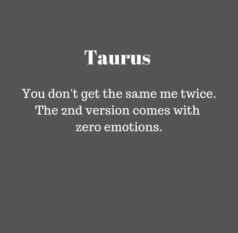 Funny Taurus Quotes, Taurus Quotes Truths Facts, Taurus Season Quotes, Taurus Sayings, Taurus Woman Quotes, Taurus Journal, Taurus Relationships, Taurus Funny, Taurus Things