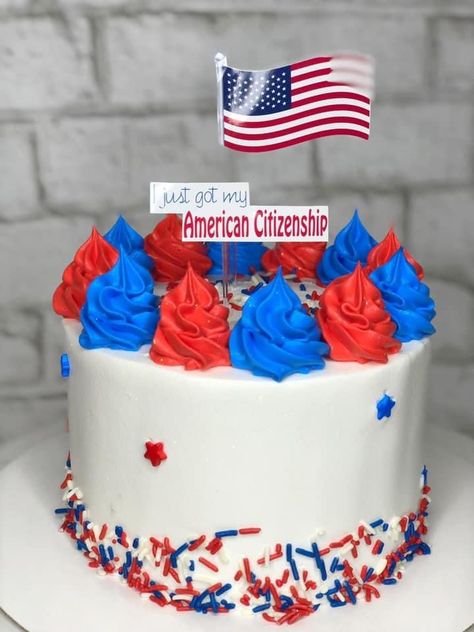 Us Citizenship Party Ideas, Patriotic Cake Ideas, Patriotic Cake Decorating, 4th Of July Cakes, Patriotic Cakes, Citizenship Party, Fourth Of July Cake, Red White And Blue Cake, Seasonal Cakes