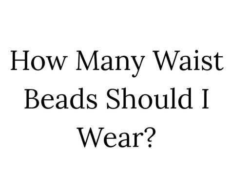 How To Wear Waist Beads, African Waist Beads Ideas, Wait Beads, Waistbeads Designs, Waist Beads Ideas, Diy Waist Beads, Waist Beads African, African Waist Beads, Fashion Rules