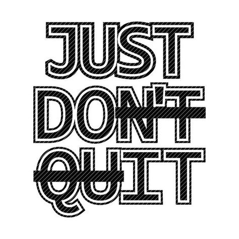 Just Don't Quit, Just Do It, Clipart Vector Graphics Cut Files Svg Jpg Ping Cricut Silhouette Cameo - Etsy T shirt #tshirt t-shirt #t_shirt t shirts #tshirts t-shirts #t_shirts T shirt design #tshirtdesign T-shirt designs #t_shirtdesign T shirts designs #tshirtsdesigns 5.173 Just Do It Illustration, Just Do It Logo, Design Jersey, Don't Quit, Cricut Projects Vinyl, Mandala Svg, Vintage Logo, T Shirt Print, Just Don