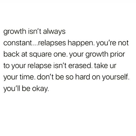 #MESSAGE... - --#SlowProgressIsStillProgress - -- --- Relapse Quotes, Dear Woman, Recovery Humor, Stay The Course, Recovering Addict, Recovery Inspiration, Best Friendship Quotes, Just For Today, Recovery Quotes