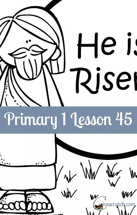 Great for Easter! Lesson helps and handouts for Primary 1 Lesson 45 Lds Easter Lesson, Lds Easter Activities, Easter Scripture Printable, Jesus Christ Easter, Lds Easter, Sunbeam Lessons, Christ Easter, Lds Nursery, Toddler Sunday School